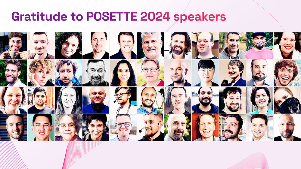 Gratitude to POSETTE 2024 speakers
