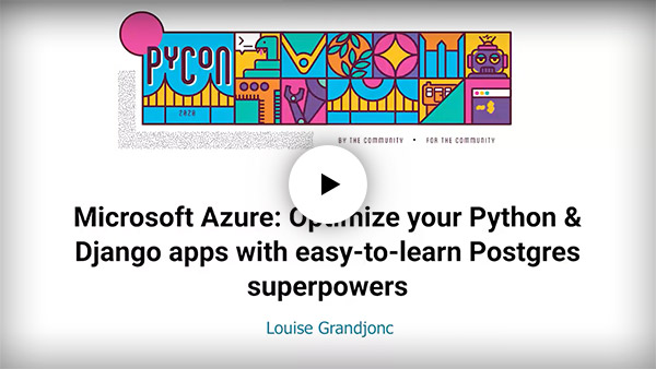 YouTube video still: Optimize Python & Django apps with Postgres superpowers